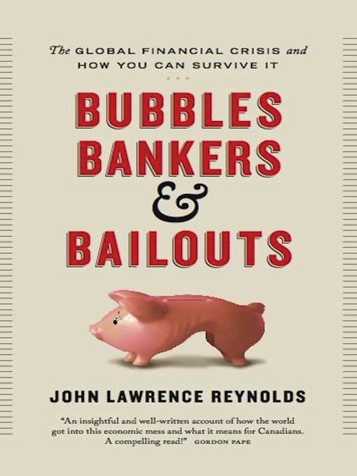 Title details for Bubbles, Bankers & Bailouts by John Lawrence Reynolds - Available